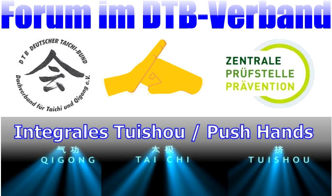 Forum des DTB-Dachverbands für Qigong, Tai Chi (Taijiquan) und Tuishou (Push Hands)
