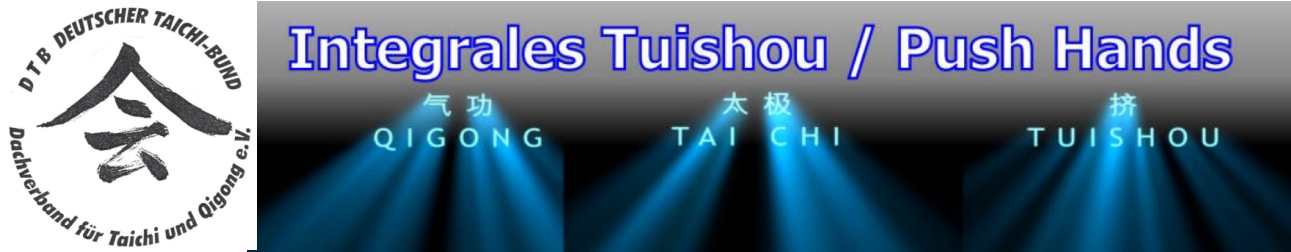 Tai-Chi-Qigong-Dachverband DTB bietet Tuishou / Pushhands in ganz Deutschland: Ausbildung, Block-Module, Workshops, Treffen, Lehrmitte, Krankenkassen-Zertifizierung
